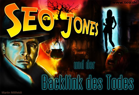 Seo Jones - Teil 1 Seo Jones und der Backlink des Todes